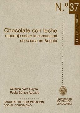 portada Chocolate con Leche. Reportaje Sobre la Comunidad Chocoana en Bogotá