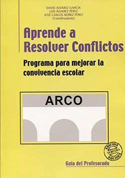 portada Aprende a Resolver Conflictos: Programa Para Mejorar la Convivencia Escolar (in Spanish)