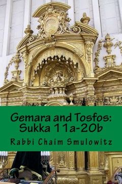 portada Gemara and Tosfos: Sukka 11a-20b