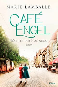 portada Café Engel: Töchter der Hoffnung. Roman (Café-Engel-Saga, Band 3) (en Alemán)