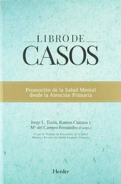 libro de casos: promocion de la salud mental desde la atencion primaria