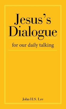 portada Jesus's Dialogue: For Our Daily Talking (en Inglés)