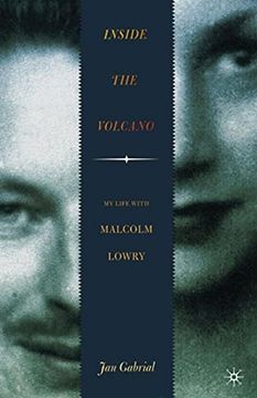 portada Inside the Volcano: My Life With Malcolm Lowry (in English)