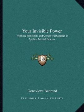 portada your invisible power: working principles and concrete examples in applied mental science