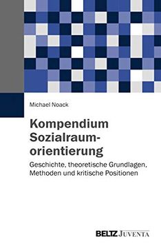portada Kompendium Sozialraumorientierung: Geschichte, Theoretische Grundlagen, Methoden und Kritische Positionen (en Alemán)