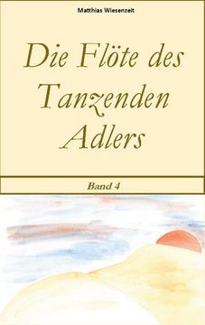 portada Die Flöte des Tanzenden Adlers (en Alemán)