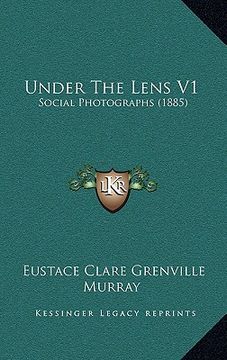 portada under the lens v1: social photographs (1885) (in English)