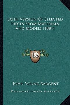 portada latin version of selected pieces from materials and models (1881)