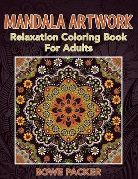 portada Mandala Artwork: Relaxation Coloring Book For Adults (en Inglés)