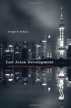 portada East Asian Development: Foundations and Strategies (The Edwin O. Reischauer Lectures)