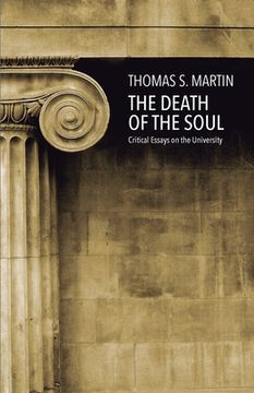 portada The Death of the Soul: Critical Essays on the University