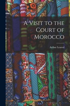 portada A Visit to the Court of Morocco (in English)