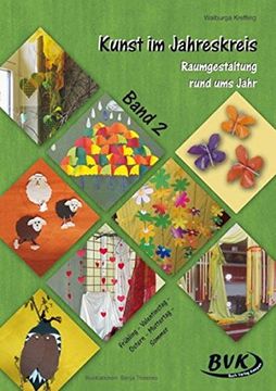 portada Kunst im Jahreskreis Band 2: Raumgestaltung Rund ums Jahr. 1. -4. Klasse (en Alemán)