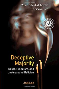 portada Deceptive Majority: Dalits, Hinduism, and Underground Religion (en Inglés)