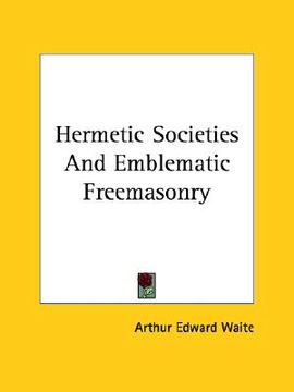 portada hermetic societies and emblematic freemasonry (en Inglés)