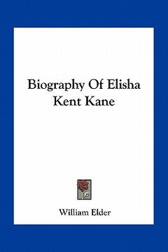 portada biography of elisha kent kane (en Inglés)