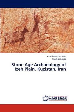 portada stone age archaeology of izeh plain, kuzistan, iran (en Inglés)