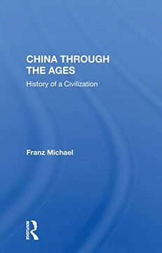 portada China Through the Ages: History of a Civilization (en Inglés)