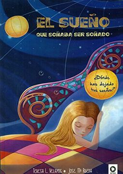 portada El Sueño que Soñaba ser Soñado (in Spanish)