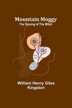 portada Mountain Moggy: The Stoning of the Witch