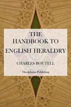portada The Handbook to English Heraldry (in English)
