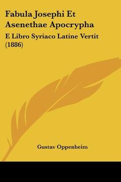 portada fabula josephi et asenethae apocrypha: e libro syriaco latine vertit (1886) (in English)