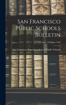 portada San Francisco Public Schools Bulletin; 11 (Aug. 1939-June 1940 (in English)