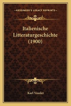 portada Italienische Litteraturgeschichte (1900) (en Alemán)