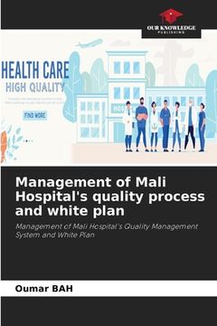 portada Management of Mali Hospital's quality process and white plan