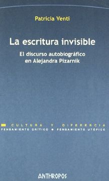 portada La Escritura Invisible: El Discurso Autobiografico en Alejandra p Izarnik