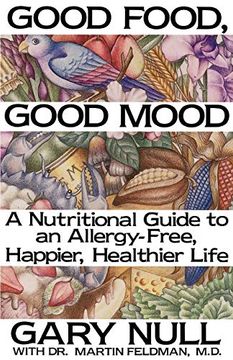 portada Good Food, Good Mood: How to eat Right to Feel Right (en Inglés)