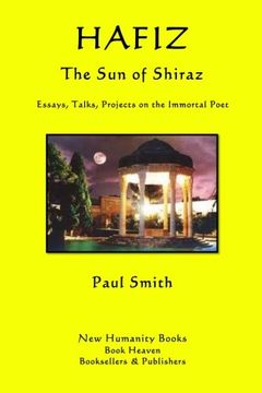 portada Hafiz: The Sun of Shiraz: Essays, Talks, Projects on the Immortal Poet
