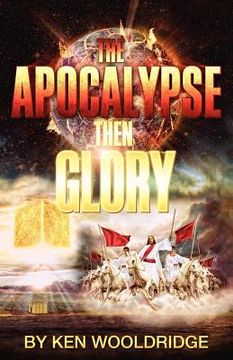 portada the apocalypse then glory! (en Inglés)