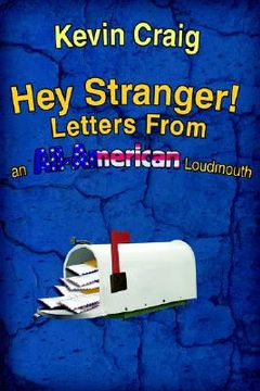 portada hey stranger! letters from an all-american loudmouth (en Inglés)
