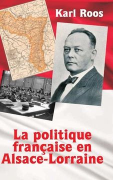 portada La politique française en Alsace-Lorraine (en Francés)
