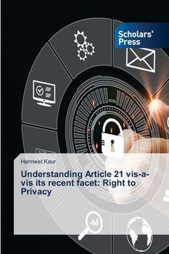 portada Understanding Article 21 vis-a-vis its recent facet: Right to Privacy (en Inglés)