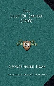 portada the lust of empire (1900) (en Inglés)
