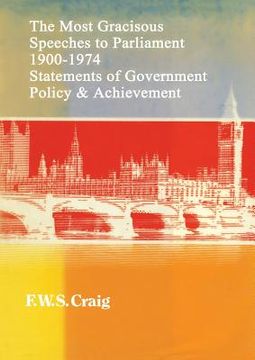 portada The Most Gracious Speeches to Parliament 1900-1974: Statements of Government Policy and Achievements (en Inglés)