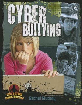 portada Cyber Bullying (Take a Stand Against Bullying (Crabtree)) (en Inglés)