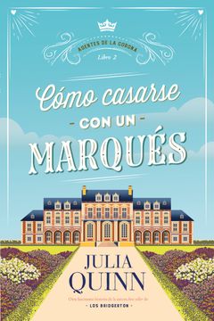 portada Cómo Casarse con un Marqués / Agentes de la Corona / Libro 2 (in Spanish)