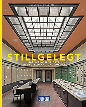 portada Dumont Bildband Stillgelegt 100 Verlassene Orte in Deutschland und Europa (in German)