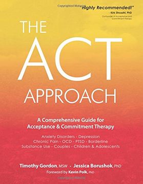 portada The act Approach: A Comprehensive Guide for Acceptance and Commitment Therapy (en Inglés)