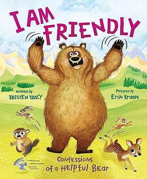 portada I am Friendly: Confessions of a Helpful Bear (en Inglés)