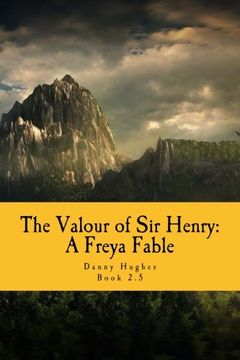 portada The Valour of Sir Henry: A Freya Fable (Volume 4)