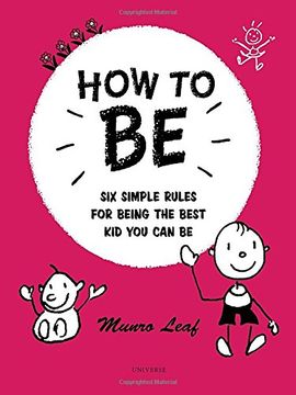 portada How to be: Six Simple Rules for Being the Best kid you can be (Rizzoli Classics) 