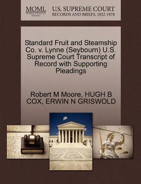 portada standard fruit and steamship co. v. lynne (seybourn) u.s. supreme court transcript of record with supporting pleadings (en Inglés)
