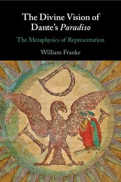 portada The Divine Vision of Dante's Paradiso: The Metaphysics of Representation (en Inglés)