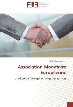 portada Association Monétaire Européenne: Une Europe forte qui échange des services (French Edition)