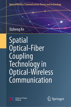 portada Spatial Optical-Fiber Coupling Technology in Optical-Wireless Communication (en Inglés)