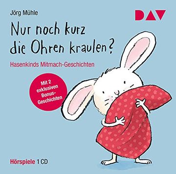 portada Nur Noch Kurz die Ohren Kraulen? Hasenkinds Mitmach-Geschichten: Erweiterte Neuausgabe. Hörspiele (1 cd) (in German)